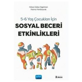 5 - 6 YAŞ ÇOCUKLARI İÇİN SOSYAL BECERI ETKINLIKLERI - HÜLYA GÜLAY;FATMA YENIBAYRAK