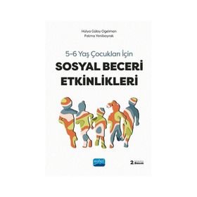 5 - 6 YAŞ ÇOCUKLARI İÇİN SOSYAL BECERI ETKINLIKLERI - HÜLYA GÜLAY;FATMA YENIBAYRAK