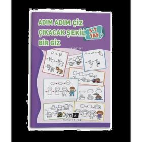 5-7 Yaş Adım Adım Çiz Çıkacak Şekil Bir Giz Mirhan Kitap