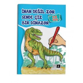 5-8 Yaş İnan Değil Zor Sende Çiz Bir Dinazor Mirhan Kitap