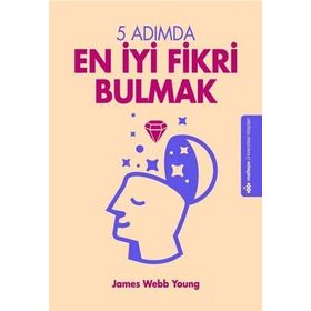 5 Adımda En İyi Fikri Bulmak - James Webb Young