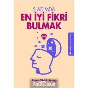5 Adımda En İyi Fikri Bulmak - James Webb Young