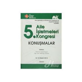 5. Aile İşletmeleri Kongresi Konuşmalar 13 - 14 Nisan 2012 - Tamer Koçel