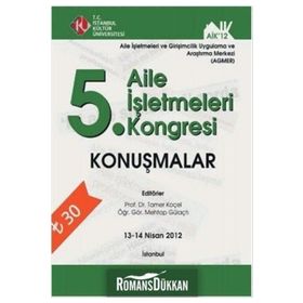 5. Aile İşletmeleri Kongresi Konuşmalar 13 - 14 Nisan 2012 - Tamer Koçel