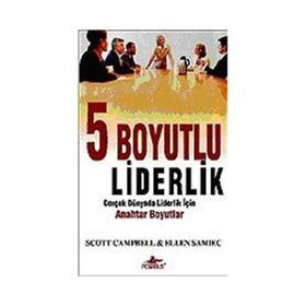 5 BOYUTLU LIDERLIK GERÇEK DÜNYADA LIDERLIK İÇİN ANAHTAR BOYUTLAR - SCOTT CAMPBELL;ELLEN SAMIEC