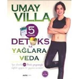 5 Günlük Detoks ile Yağlara Veda - Umay Villa