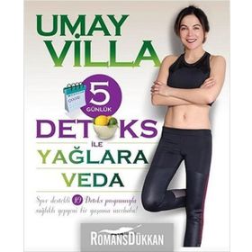 5 Günlük Detoks ile Yağlara Veda - Umay Villa