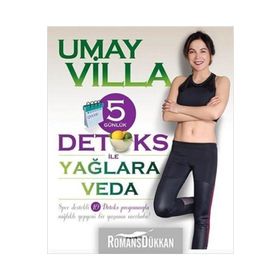5 Günlük Detoks ile Yağlara Veda - Umay Villa