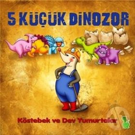 5 KÜÇÜK DINOZOR - İLKAY MARANGOZ