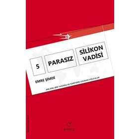 5 Parasız Silikon Vadisi - Elma Yayınevi