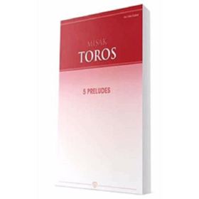 5 Preludes - Misak Toros