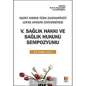 5. Sağlık Hakkı Ve Sağlık Hukuku Sempozyumu - Nilgün Sarp