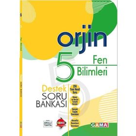 5. Sınıf Fen Bilimleri Orjin Destek Soru Bankası-Gama Okul Yayınları