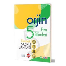 5. Sınıf Fen Bilimleri Orjin Destek Soru Bankası-Gama Okul Yayınları