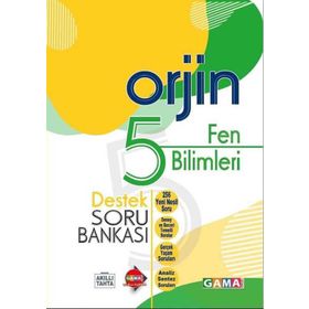 5. Sınıf Fen Bilimleri Orjin Destek Soru Bankası-Gama Okul Yayınları
