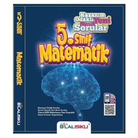 5. Sınıf Matematik Kazanım Odaklı Soru Bankası Bilal Işıklı Yayınları