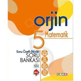 5. Sınıf Matematik Orjin Etkinlikli Konu Özetli Soru Bankası-Gama Okul Yayınları