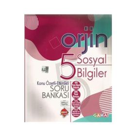 5. Sınıf Sosyal Bilgiler Orjin Konu Özetli Etkinlikli Soru Bankası-Gama Okul Yayınları