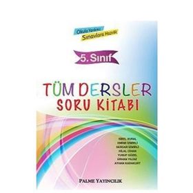 5. Sınıf Tüm Dersler Soru Kitabı - Sibel Vural Emine İzmirli Serdar İzmirli Hilal Cihan Yusuf Güzel Erhan Yıldız Ayhan Karakurt
