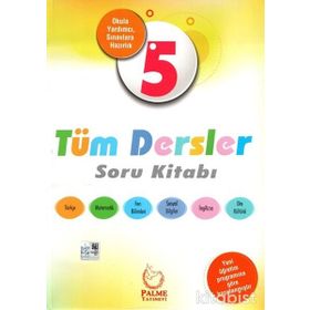 5. Sınıf Tüm Dersler Soru Kitabı - Sibel Vural Emine İzmirli Serdar İzmirli Hilal Cihan Yusuf Güzel Erhan Yıldız Ayhan Karakurt