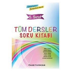 5. Sınıf Tüm Dersler Soru Kitabı - Sibel Vural Emine İzmirli Serdar İzmirli Hilal Cihan Yusuf Güzel Erhan Yıldız Ayhan Karakurt