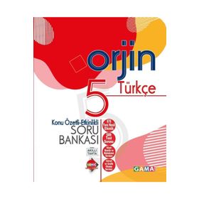 5. Sınıf Türkçe Orjin Etkinlikli Konu Özetli Soru Bankası-Gama Okul Yayınları