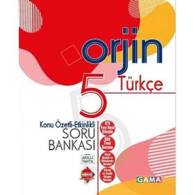 5. Sınıf Türkçe Orjin Etkinlikli Konu Özetli Soru Bankası-Gama Okul Yayınları
