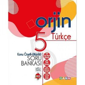 5. Sınıf Türkçe Orjin Etkinlikli Konu Özetli Soru Bankası-Gama Okul Yayınları