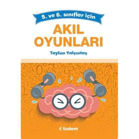 5. ve 6. Sınıflar için Akıl Oyunları - Tayfun Yalçıntaş