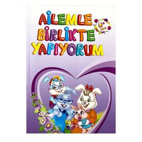 +5 Yaş Ailemle Birlikte Yapıyorum Kitabı-Beyaz Pusula Yayınları