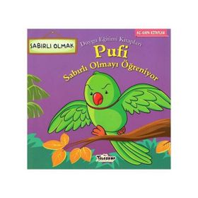 +5 Yaş Pufi Sabırlı Olmayı Öğreniyor-Teleskop Yayınları