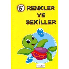 5+ Yaş Renkler ve Şekiller - Beyaz Pusula Yayıncılık