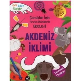 +5 Yaş Yaratıcı Etkinliklerle Ekoloji-Akdeniz Iklimi-Erdem Yayınları