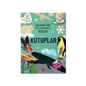 +5 Yaş Yaratıcı Etkinliklerle Ekoloji-Kutuplar-Erdem Yayınları