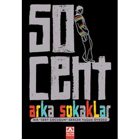 50 CENT ARKA SOKAKLAR - 50 CENT;LAURA MOSER