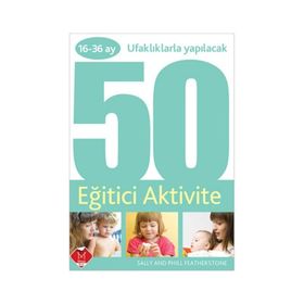 50 Eğitici Aktivite 16-36 ay - Phill Featherstone Sally Featherstone