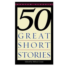 50 Great Short Stories - Milton Crane