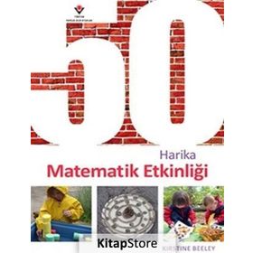 50 Harika Matematik Etkinliği - Kirstine Beeley - Tübitak Yayınları