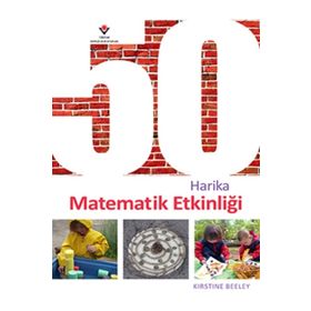 50 Harika Matematik Etkinliği - Kirstine Beeley - Tübitak Yayınları