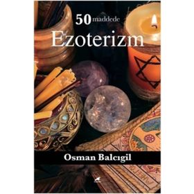 50 Maddede Ezoterizm - Osman Balcıgil