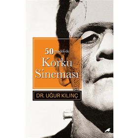 50 Maddede Korku Sineması - Dr. Uğur Kılınç