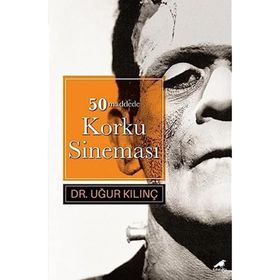 50 Maddede Korku Sineması - Dr. Uğur Kılınç