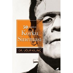 50 Maddede Korku Sineması - Dr. Uğur Kılınç