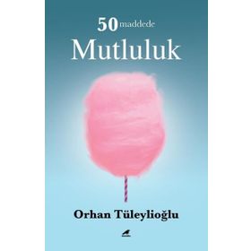 50 Maddede Mutluluk - Orhan Tüleylioğlu