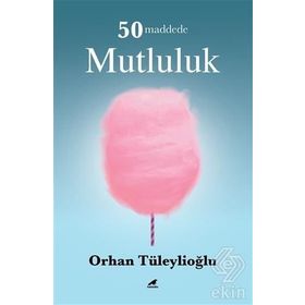 50 Maddede Mutluluk - Orhan Tüleylioğlu