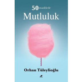 50 Maddede Mutluluk - Orhan Tüleylioğlu