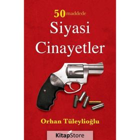 50 Maddede Siyasi Cinayetler - Orhan Tüleylioğlu