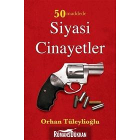 50 Maddede Siyasi Cinayetler - Orhan Tüleylioğlu