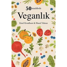 50 Maddede Veganlık - Emel Ernalbant