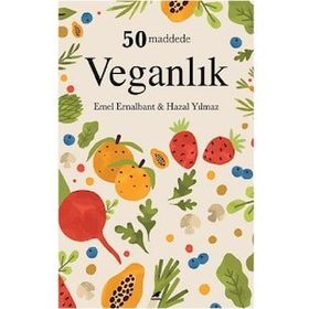 50 Maddede Veganlık - Emel Ernalbant